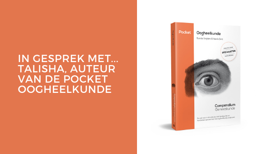 In gesprek met…. Talisha, auteur van de pocket oogheelkunde