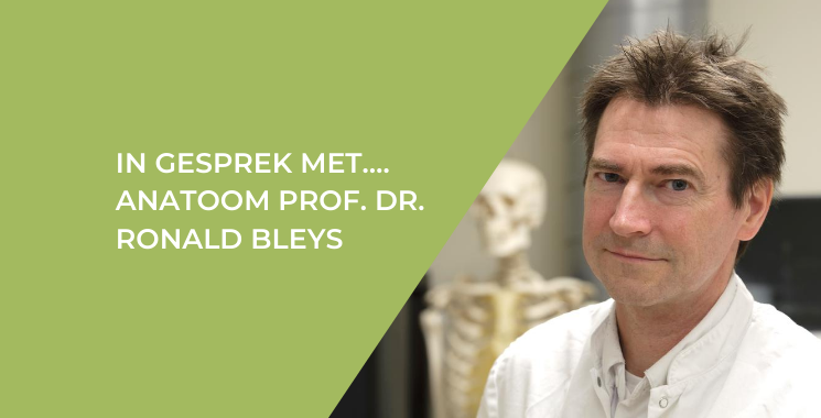 In gesprek met… Anatoom Prof. dr. Ronald Bleys