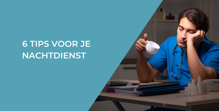 6 tips voor je nachtdienst