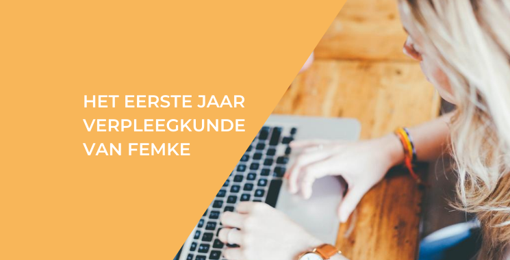 Het eerste jaar verpleegkunde van Femke
