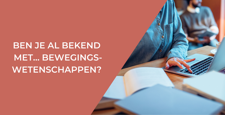 Ben je al bekend met… Bewegingswetenschappen?