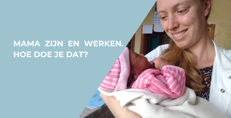 Mama zijn én werken. Hoe doe je dat?