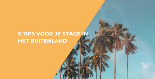 5 tips voor je stage in het buitenland