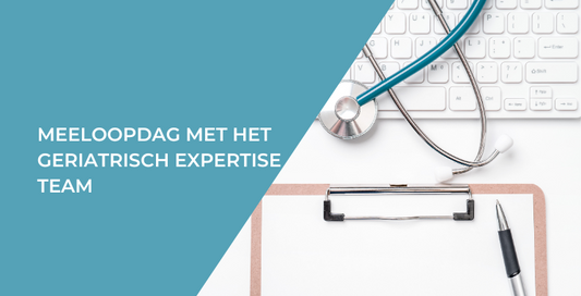 Meeloopdag met het geriatrisch expertise team