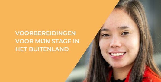 Voorbereidingen voor mijn stage in het buitenland