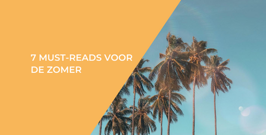 7 must-reads voor de zomer