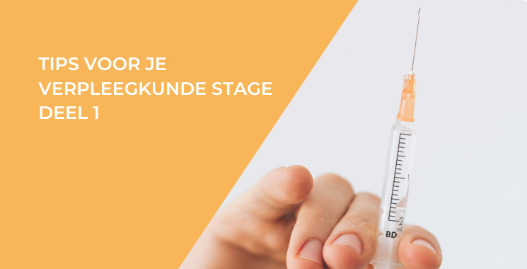 Tips voor je verpleegkunde stage – Deel 1